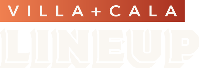 Villa+Cala Lineup